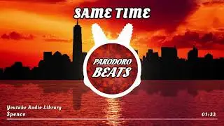 Spence - Same Time (aggressive Music) [Free2Use]
