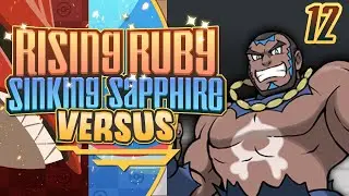 Death Comes for Us All |  Rising Ruby & Sinking Sapphire Nuzlocke Versus | Ep.12