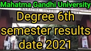 Mahatma Gandhi University degree 6th semester results date 2021 || mgu degree 6th sem update 2021 ||