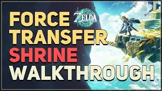 Force Transfer Shrine Puzzle Legend of Zelda Tears of the Kingdom