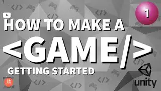 How to make a Video Game  - Getting Started `01 : Unity Game Development (2021)