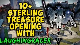 DESTINY 10+ STERLING TREASURE OPENING WITH AWESOME ITEMS/LaughingRacer