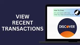 How to View Recent Transactions on Discover Bank online Banking
