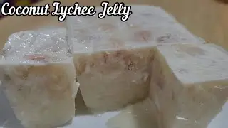Coconut and Lychee Jelly Recipe | Easy Sweet Dessert