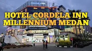 REVIEW HOTEL CORDELA INN MILLENNIUM DI MALL MILLENNIUM MEDAN