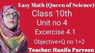 class 10(Unit#4)objective+ex#4.1(Q#1+2)