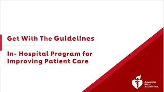 Get With The Guidelines&reg; In-Hospital Program for Improving Patient Care