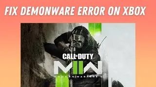 How to fix Demonware error on Xbox | DemonWare Error on Modern Warfare 2