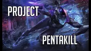 PROJECT VAYNE PENTAKILL!!!