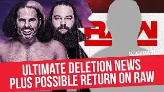 Ultimate Deletion News, Possible Return On Raw & More Backstage News