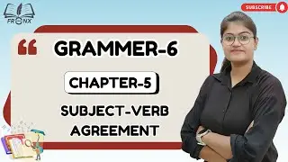⁨AWESOME GRAMMAR-6 | CHAPTER-5 : SUBJECT-VERB AGREEMENT