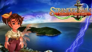 Настюха покидает остров. Stranded Sails -Explorers of the Cursed Islands 23# Прохождение. Обзор. RUS