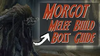 Elden Ring - Morgot Boss Guide for Melee Builds