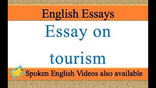 Write an essay on tourism in english | Essay writing on tourism in english | tourism essay