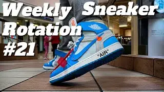 WEEKLY SNEAKER ROTATION & ON FOOT ! (Week 21)