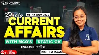 Daily Current Affairs 10&ndash;11 November 2025 | MCQs + Static GK | Rimjhim Ma&rsquo;am || SCORDEMY
