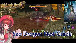 SEA DRAGON NEST GUIDE FOR NEWBIE - WORLD OF DRAGON NEST ( ENG )