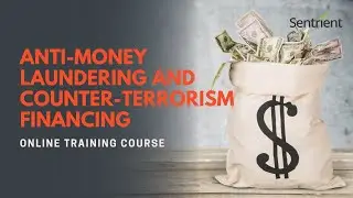 Anti-Money Laundering and Counter Terrorism Financing Online Training Course | Sentrient