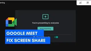 Как исправить проблему с неработающей функцией Google Meet Share Screen в Windows 10