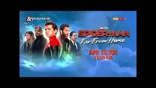 Spider-Man Far From Home Apr 14, Tue 11-30pm And Pictures