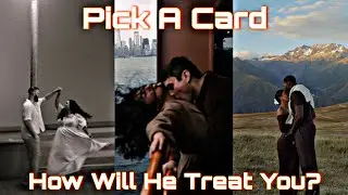 How Will Your Next Man | Partner | Your Future Spouse | Treat You In Your Relationship?🔥Pick A Card🔥