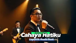 Rusdie Shaah -  Cahaya Hatiku ( official music video)