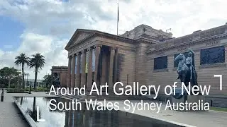Explore Around Art Gallery of New South Wales Sydney Australia | 4K Walking Tour