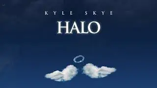 Kyle Skye - Halo (Audio)