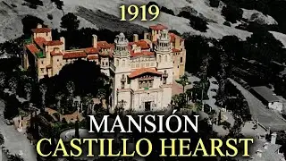 La Historia del Palacio de Fiestas m&aacute;s Salvaje de Am&eacute;rica: Castillo Hearst