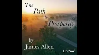 The Path to Prosperity  by James Allen | Audio Book