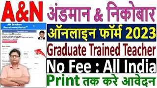A&N Teacher Online Form 2023 Kaise Bhare &brvbar;&brvbar; How to Fill Andaman and Nikobar Teacher Online Form 2023