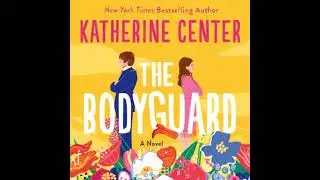 Bodyguard: A Novel - Katherine Center