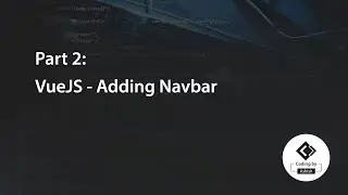 Part 2: VueJS - Adding Navbar
