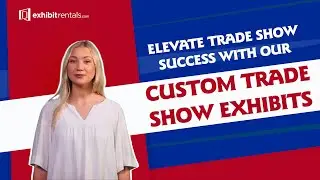 Custom Trade Show Booths | Design That Elevates Your Brand