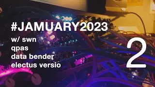 #jamuary2023 (2) w/ SWN / Qpas / Data Bender / Electus Versio