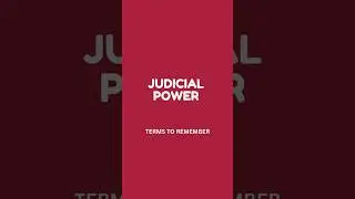 Judicial Power | Terms to Remember