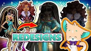 [REDESIGN] Cleo and Clawdeen from MONSTER HIGH!