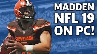 Here's Madden NFL 19 PC Gameplay For The First Time In A Decade