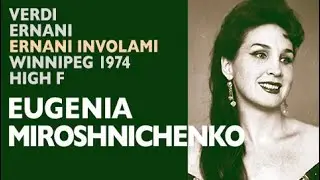Glass Shatterers! Eugenia Miroshnichenko - Verdi: ERNANI, Ernani involami, Winnipeg 1974, High F