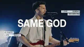 Same God | Elevate Life Music, Clay Jones