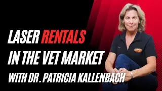 Laser Therapy Rentals in the Veterinary Market | Dr. Patricia Kallenbach