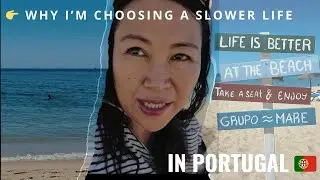 👉 Why I’m Choosing a Slower Life in Portugal (at 54!) 🇵🇹