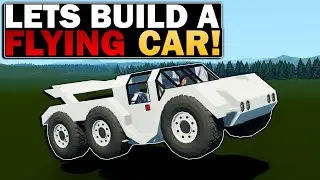 Lets Build A Flying Car Together! Live Stormworks Gameplay!