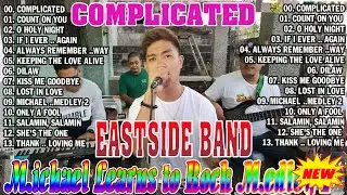 EastSide Band Greatest Hits Full Album ✅Complicated ,  Michael Learns to Rock Medley 2 ,O Holy Night