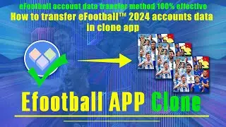 Efootball account data transfer method 100% effective︱#cloneapp ｜#efootball