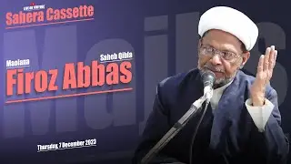 Maulana Firoz Abbas Saheb Qibla At Husainibag Mubarakpur Azamgarh | Thursday, 7 December 2023