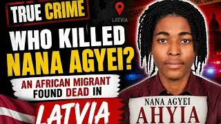 😭 Who Killed Nana Agyei? An African Student in Latvia #NanaAgyei #truecrime #studyabroad 
