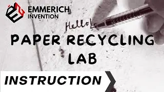 Paper Recycling Lab - Instruction Video