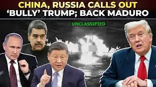 &lsquo;Unilateral bullying&hellip;&rsquo;: China, Russia stand by Maduro; slam Trump&rsquo;s naval blockade on Venezuela