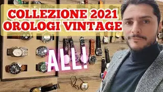 TUTTI GLI OROLOGI CHE HO IN COLLEZIONE.... ACQUISTATI NEL 2021...